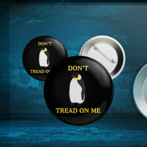 Anti-Trump Don't Tread On Me Penguin Button