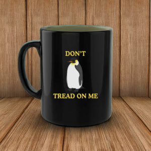 Anti-Trump "Don't Tread On Me" Penguin Mug