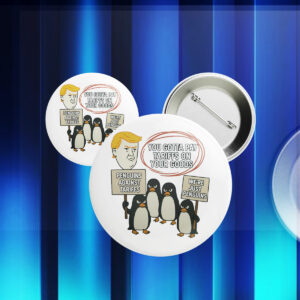 Heard Island Anti Trump 2025, penguins Against Tariffs Button