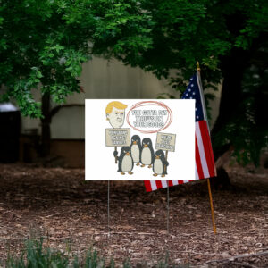Heard Island Anti Trump 2025, penguins Against Tariffs Yard Sign
