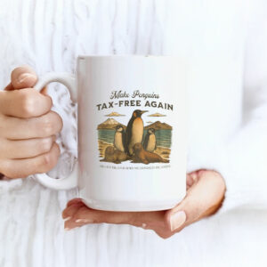 Make Penguins Tax-Free Again Funny Trump Tariffs Mug