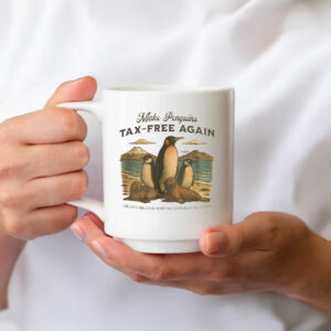 Make Penguins Tax-Free Again Funny Trump Tariffs Mug