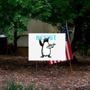 RESIST Penguin Yard Signs