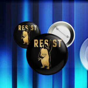Resist Penguin Anti Trump Button