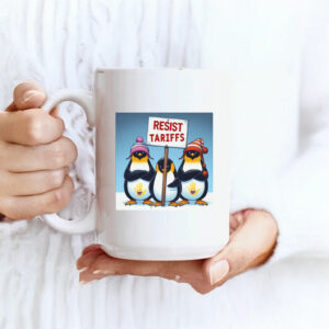 Resist Tariffs, Penguins Against Tariffs Anti Trump Mug