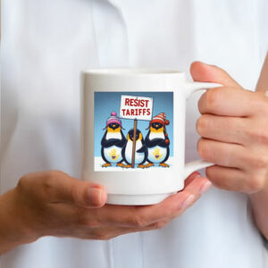 Resist Tariffs, Penguins Against Tariffs Anti Trump Mug