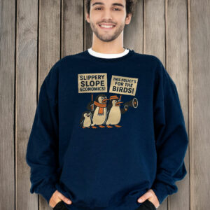 Slippery Slope Economics, This Policy's For The Birds, Penguin Resist T-Shirt