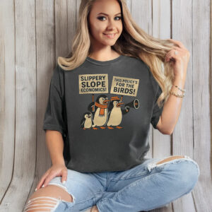 Slippery Slope Economics, This Policy's For The Birds, Penguin Resist T-Shirt