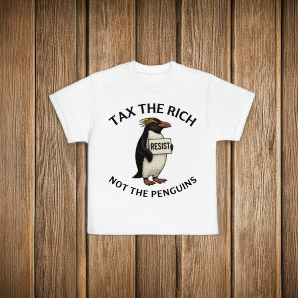 Tax The Rich, Not The Penguins T-Shirt